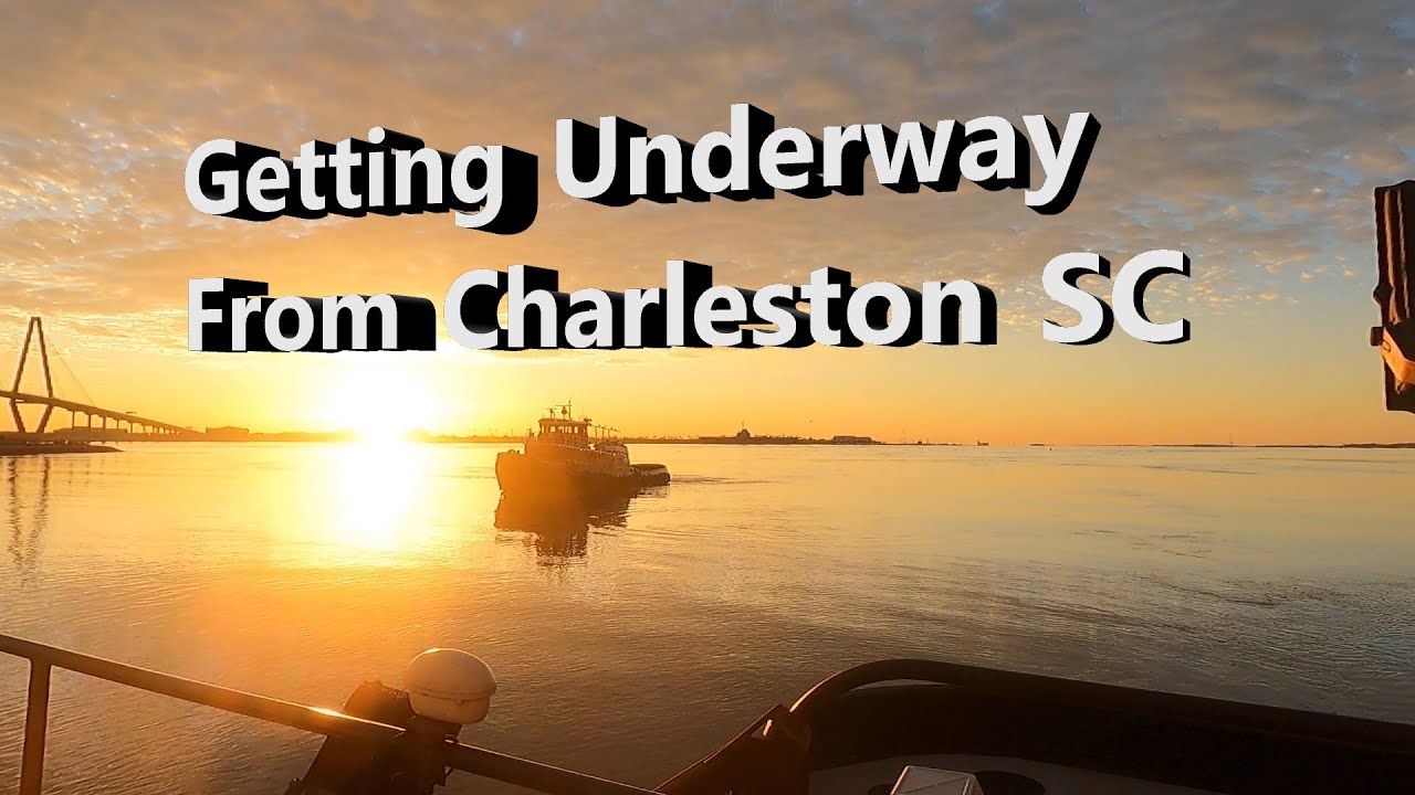 Getting underway from Charleston SC