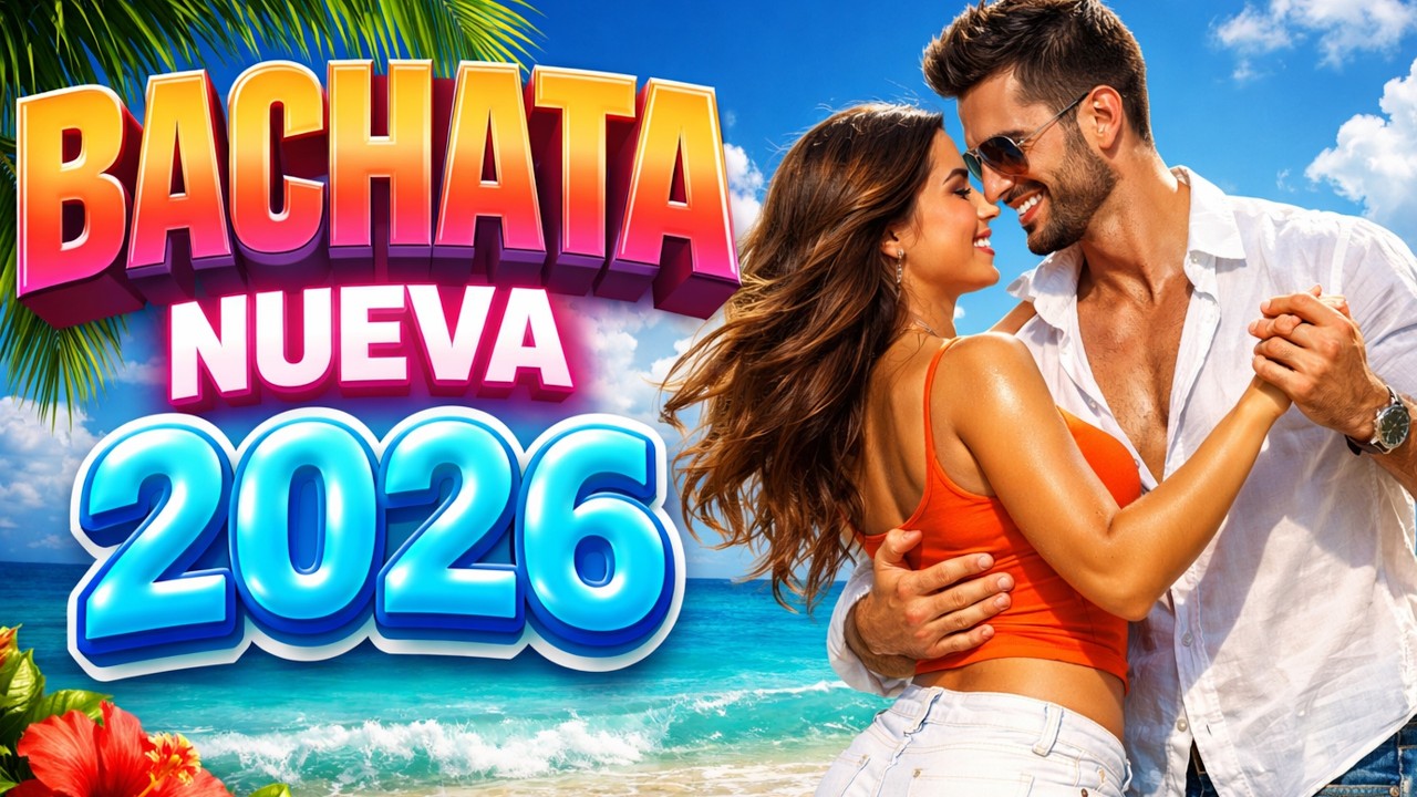 Bachata Nueva 2026 🔥 Las Mejores Canciones Románticas del Momento | Lo Más Nuevo y Sensual