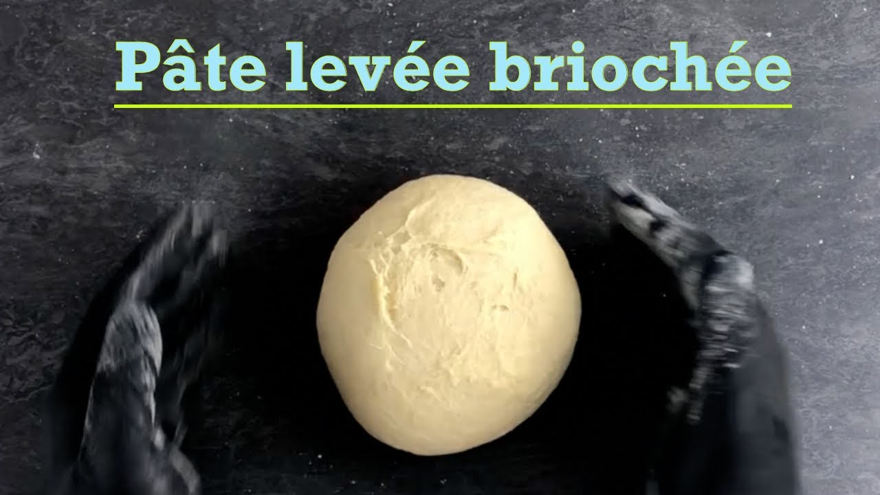 Recette de la pâte levée briochée en pétrissage manuel