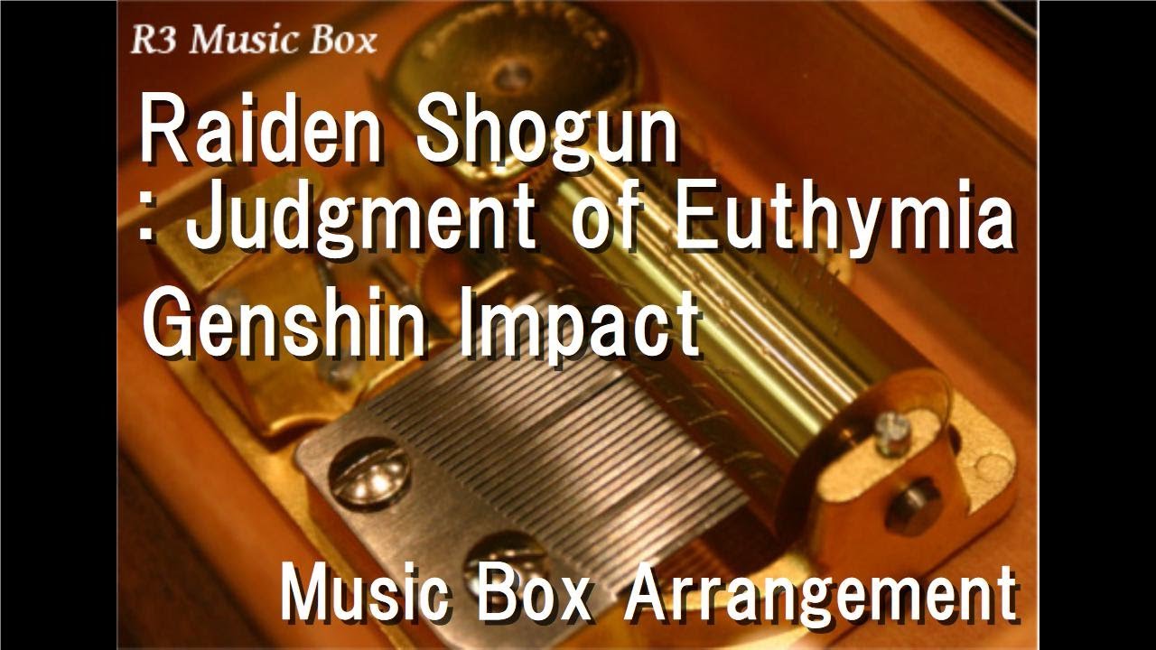 Raiden Shogun: Judgment of Euthymia/Genshin Impact [Music Box]