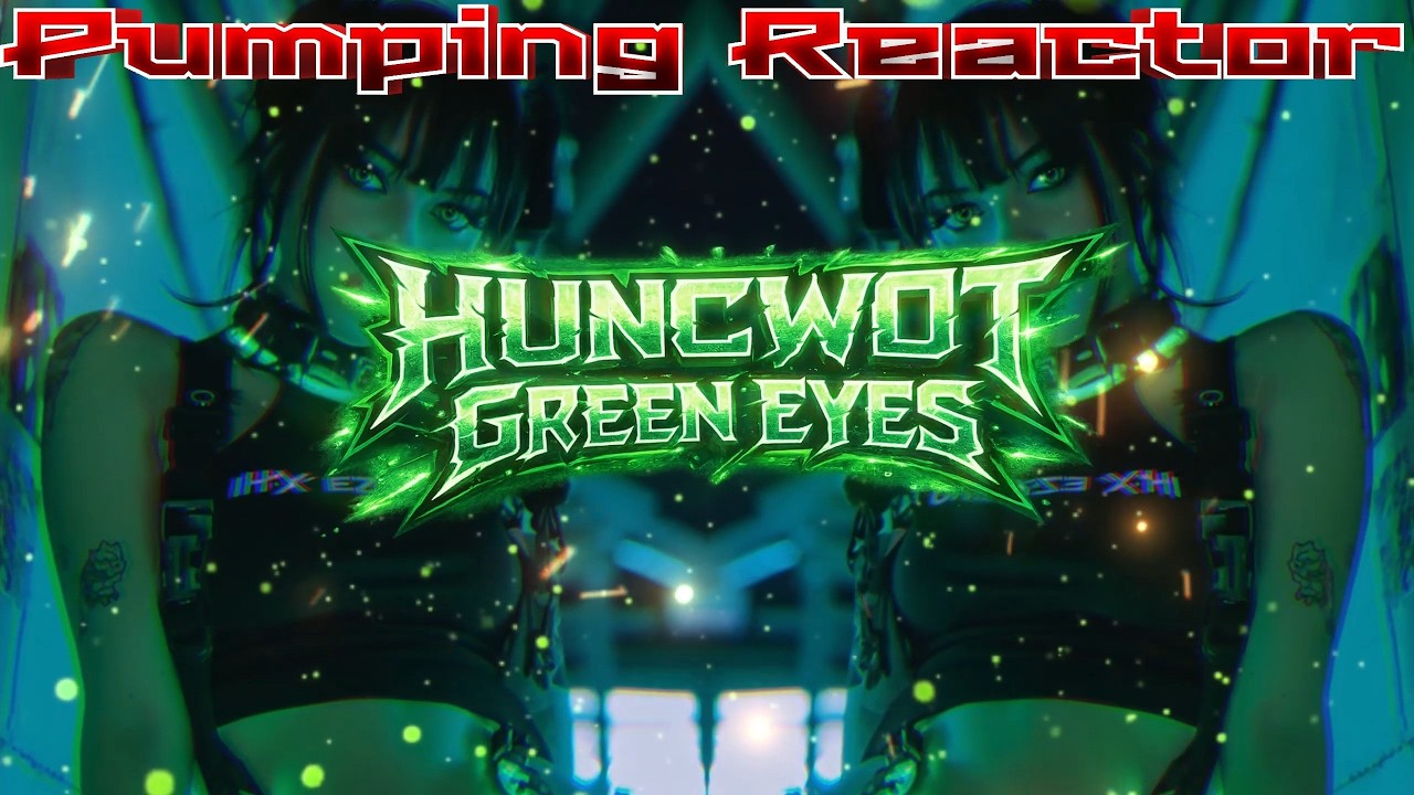 HUNCWOT - GREEN EYES