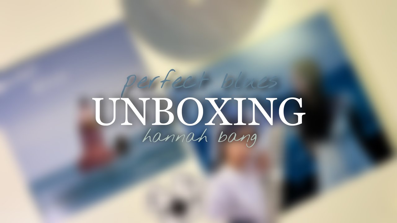*:🤍САЙН ХАННЫ?unboxing album|hannah bang•perfect blues🌊⋆·˚ ༘