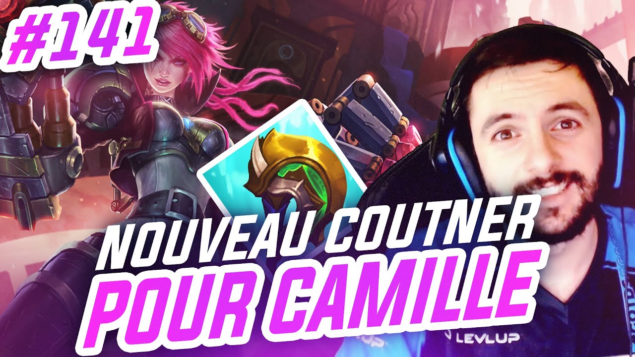 TOP LANE DE A à Z VI - UN NOUVEAU COUNTER DE CAMILLE ? #141