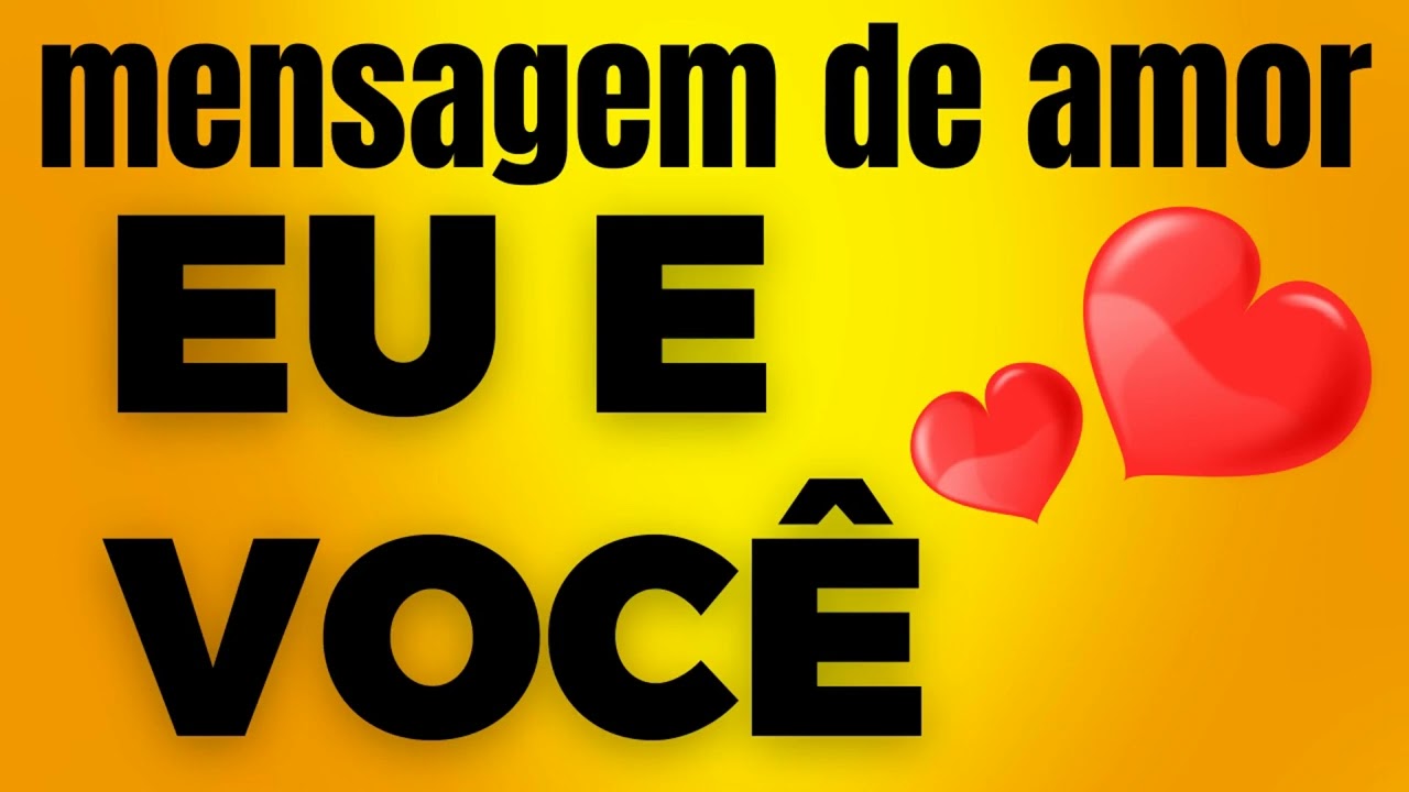 EU E VOCÊ     -  ( LINDA MENSAGEM DE AMOR )