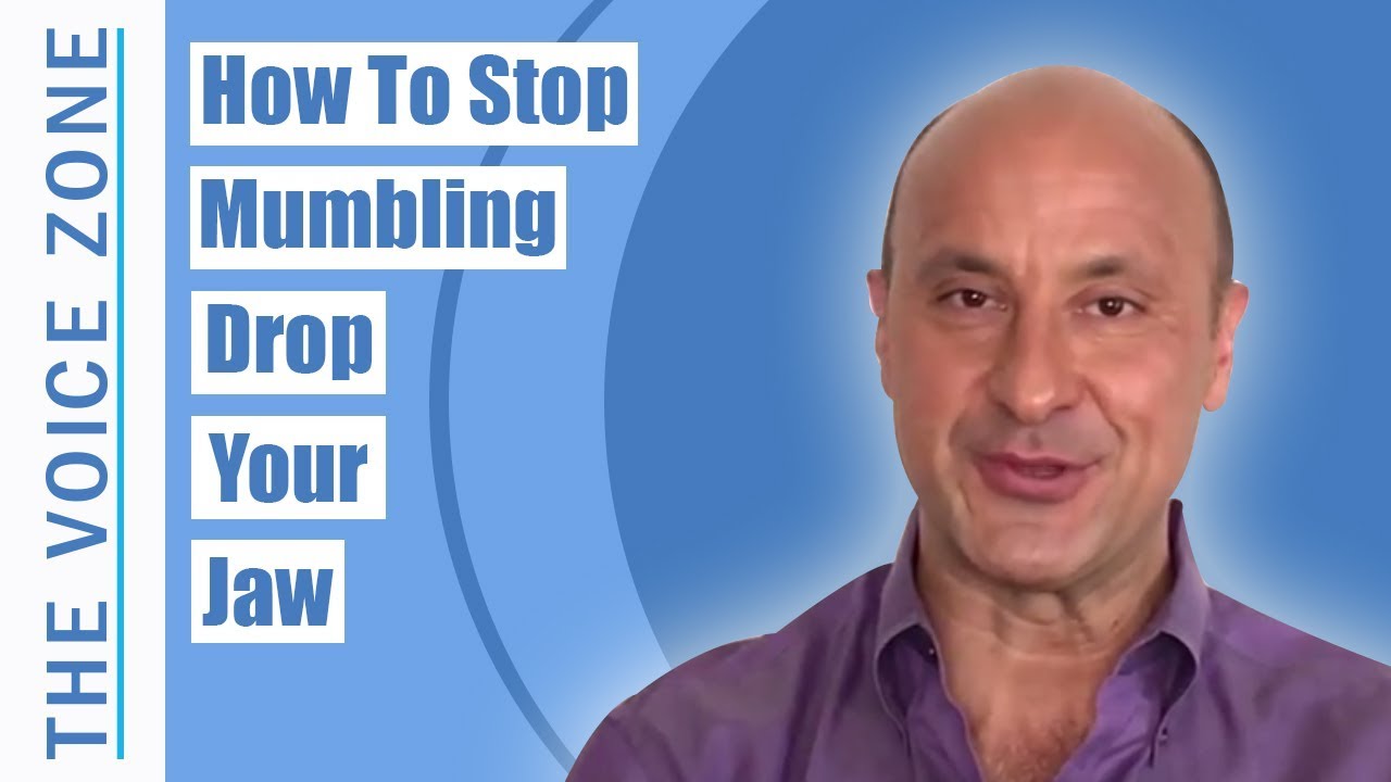 How To Stop Mumbling: Drop Your Jaw