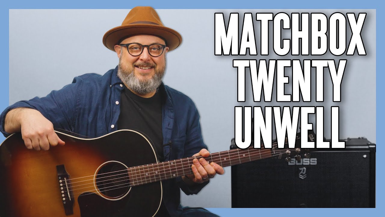 Урок игры на гитаре Matchbox Twenty Unwell + Обучающее видео