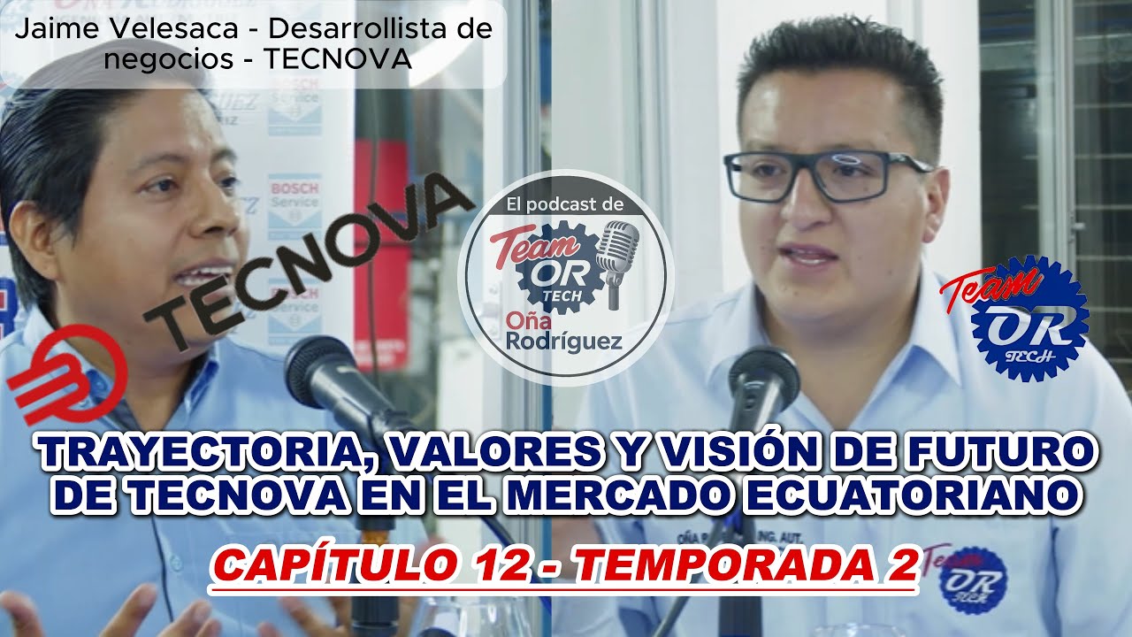 🎙️ Episodio 12 - Trayectoria, valores y visión de futuro de Tecnova en el mercado ecuatoriano