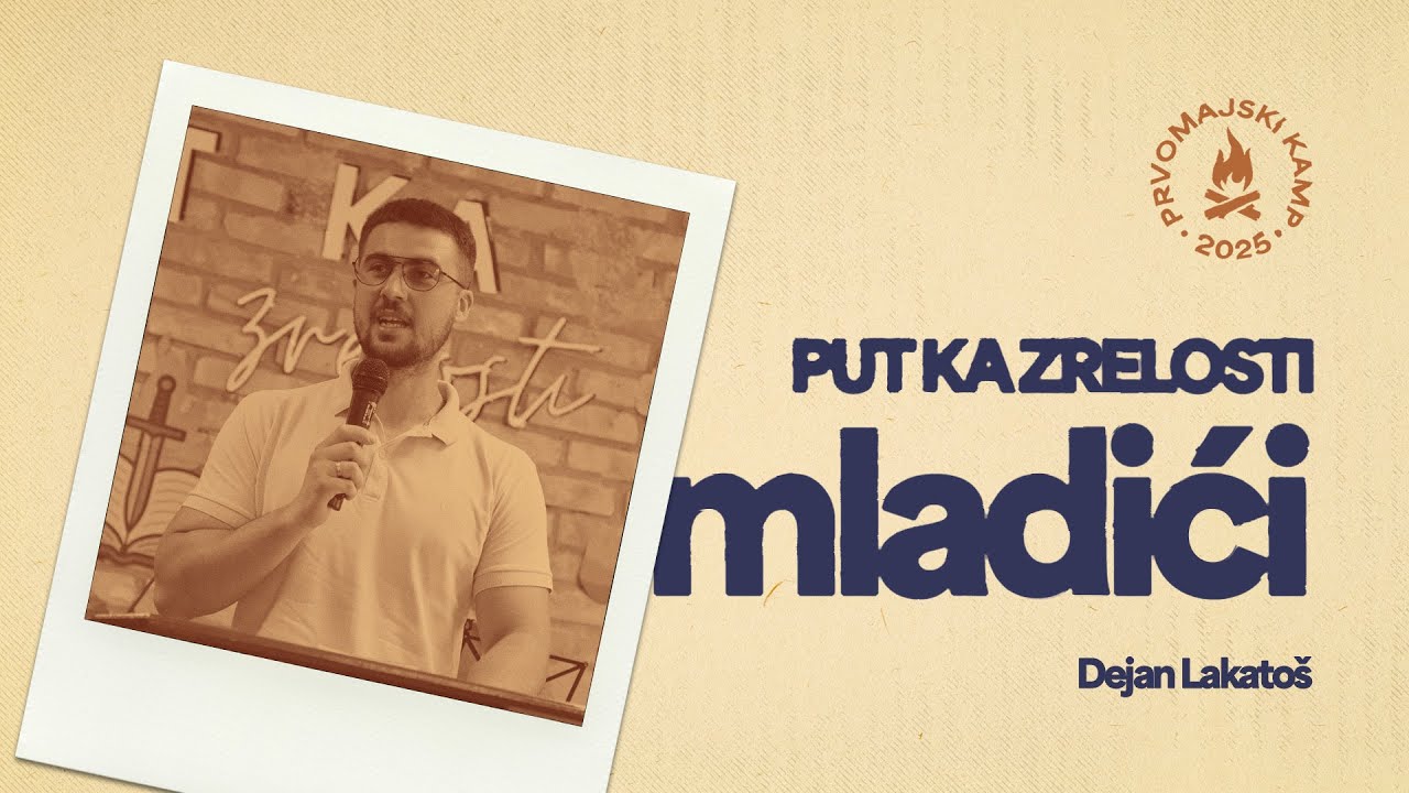 D. Lakatoš - Put ka zrelosti - Mladići | Prvomajski kamp 2025