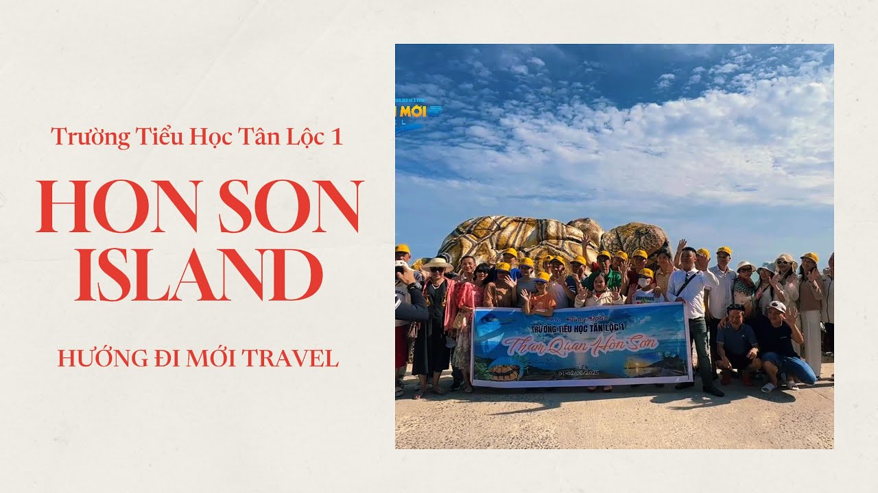 Vlog Hòn Sơn 2025 | Trường Tiểu Học Tân Lộc 1 | HƯỚNG ĐI MỚI TRAVEL