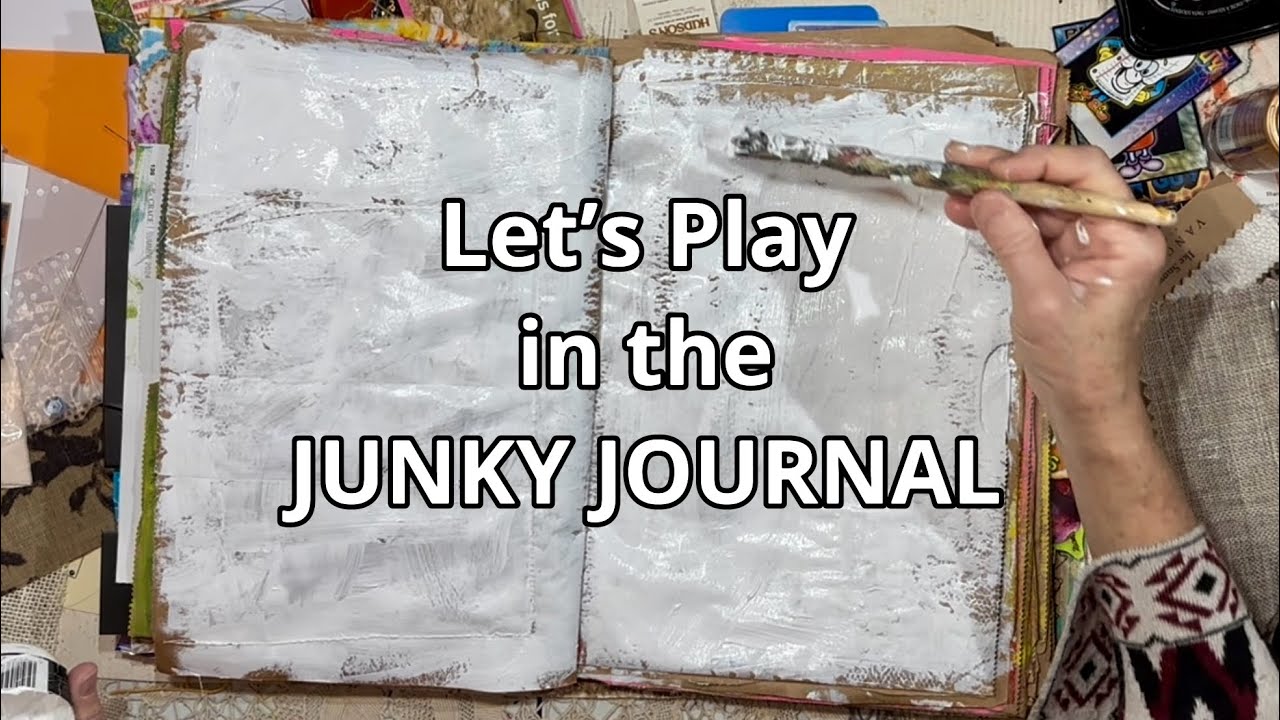 LET'S PLAY IN THE JUNK JOURNAL
