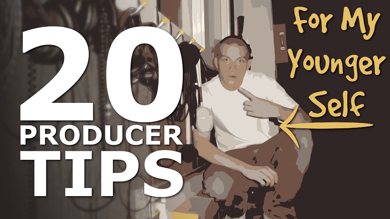 Top Producer Tips for My Younger Self (Advice on Making Music)