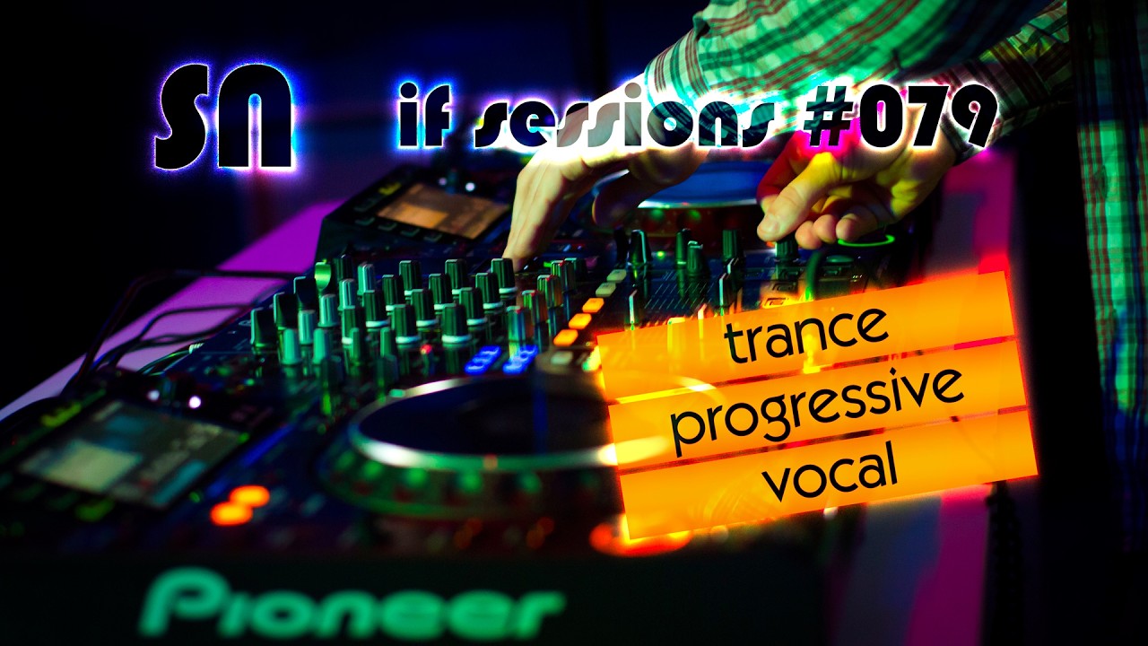 Uplifting Trance DJ Set ♪♫🎧♫♪ [if sessions 079] by @dj_sn
