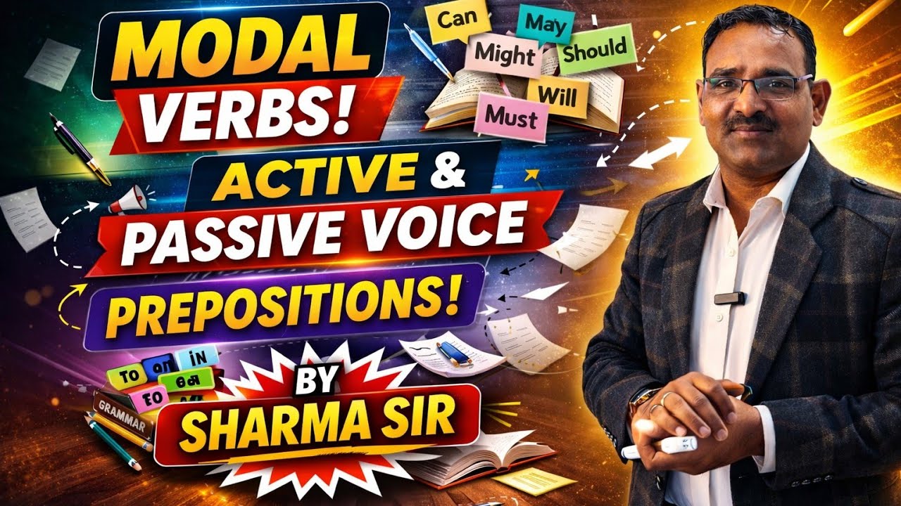 Modals, preposition,active and passive voice in simplest way by sharma sir 