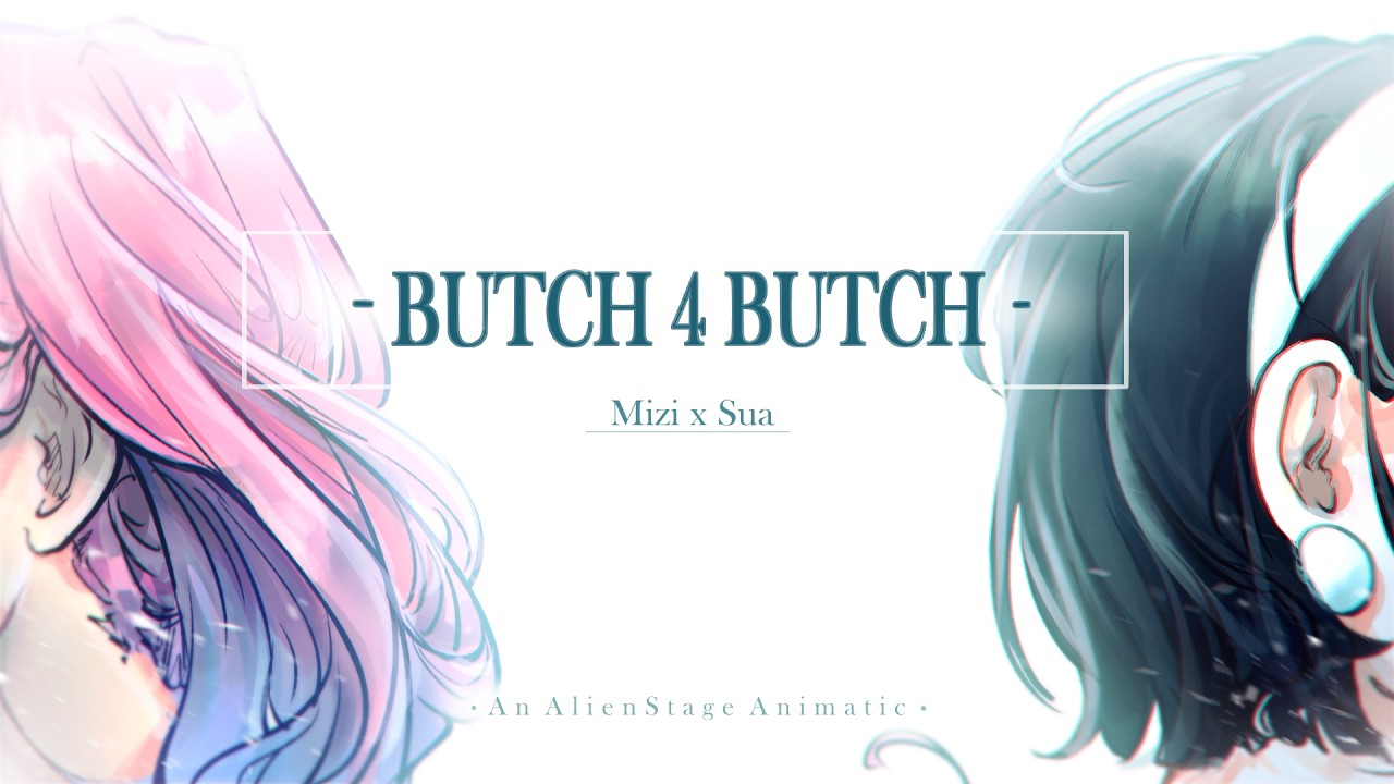 Бутч 4 Бутч &mdash; MiziSua Alien Stage // MV