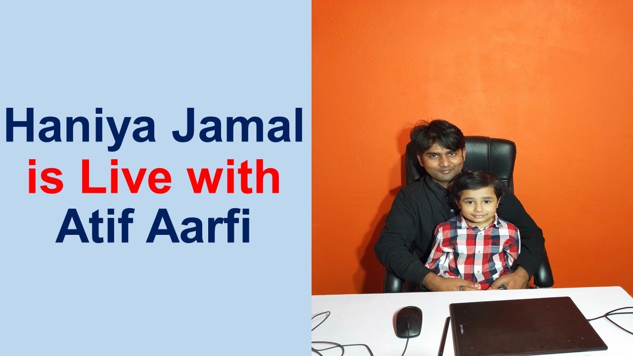 Haniya Jamal Akhtar is Live With Atif Aarfi