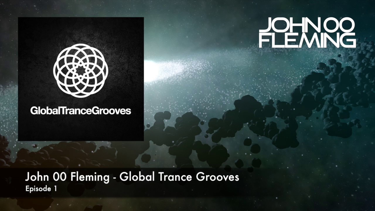 John 00 Fleming - Global Trance Grooves - Episode 1