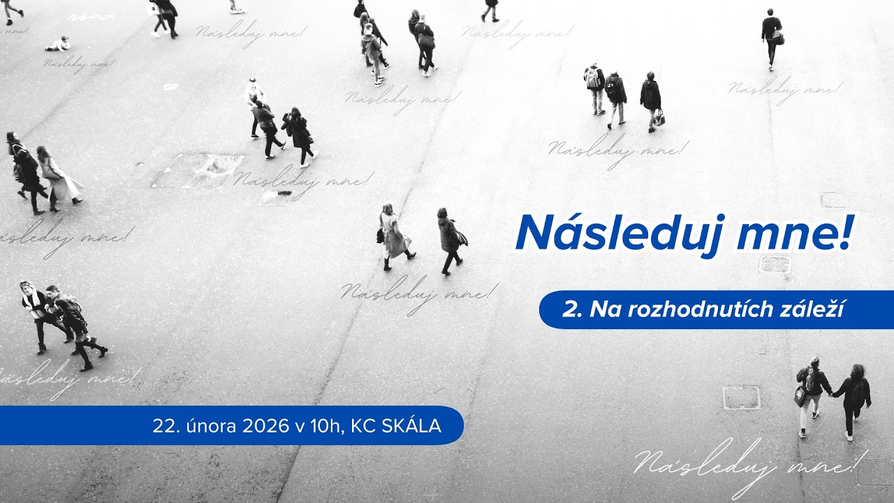 Následuj mne - Na pravdě záleží // 22.2.2026