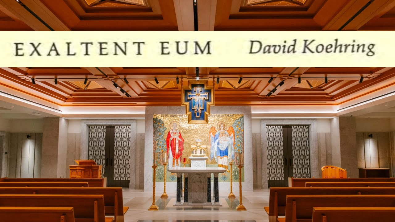 Exaltent eum | Koehring