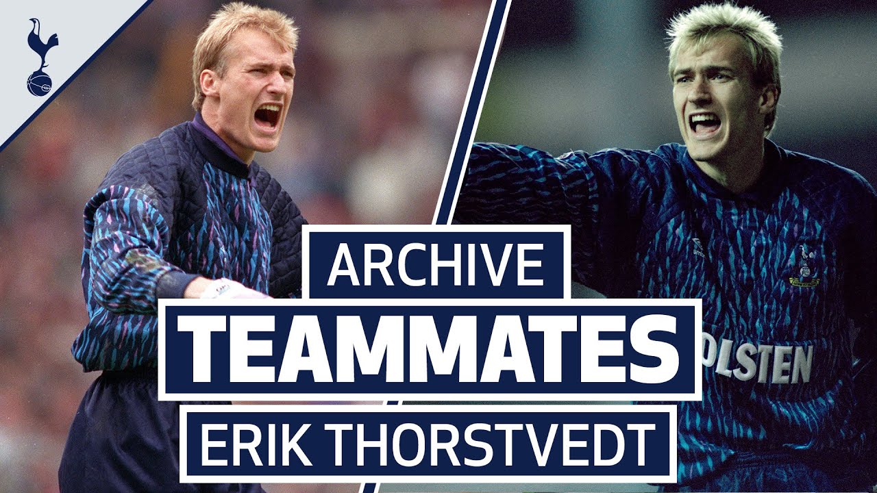 SPURS ARCHIVE TEAMMATES | ERIK THORSTVEDT