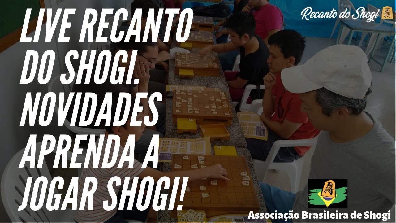Live Recanto do Shogi Novidades! Aprenda a Jogar shogi.