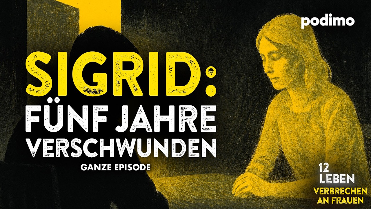 Sigrid: „Mama kommt heute Abend wieder…“ | 12 Leben – Verbrechen an Frauen | Podimo True Crime