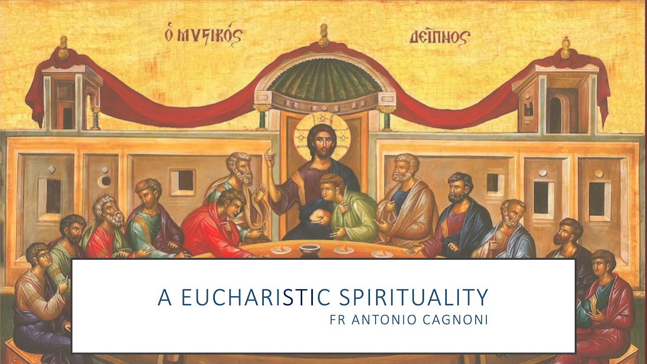 Eucharistic Spirituality by Fr Antonio [7 March 2024]