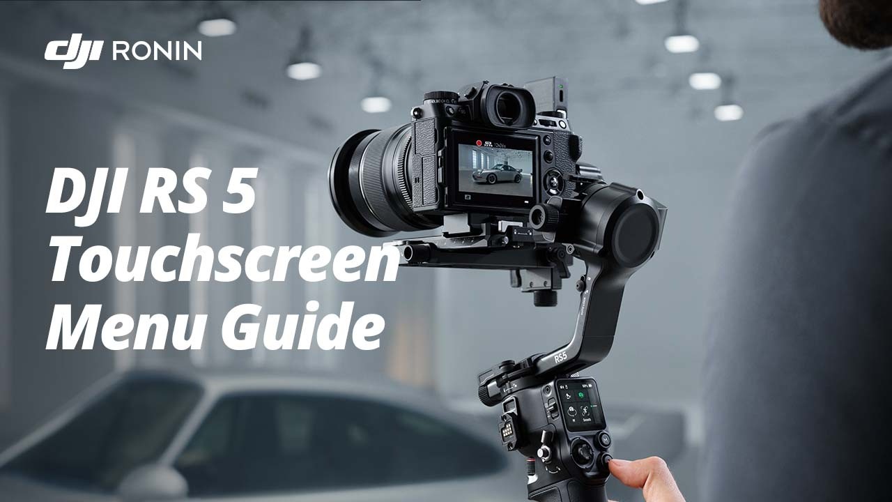 Mastering DJI RS 5: How to Use the DJI RS 5 Touchscreen Menu