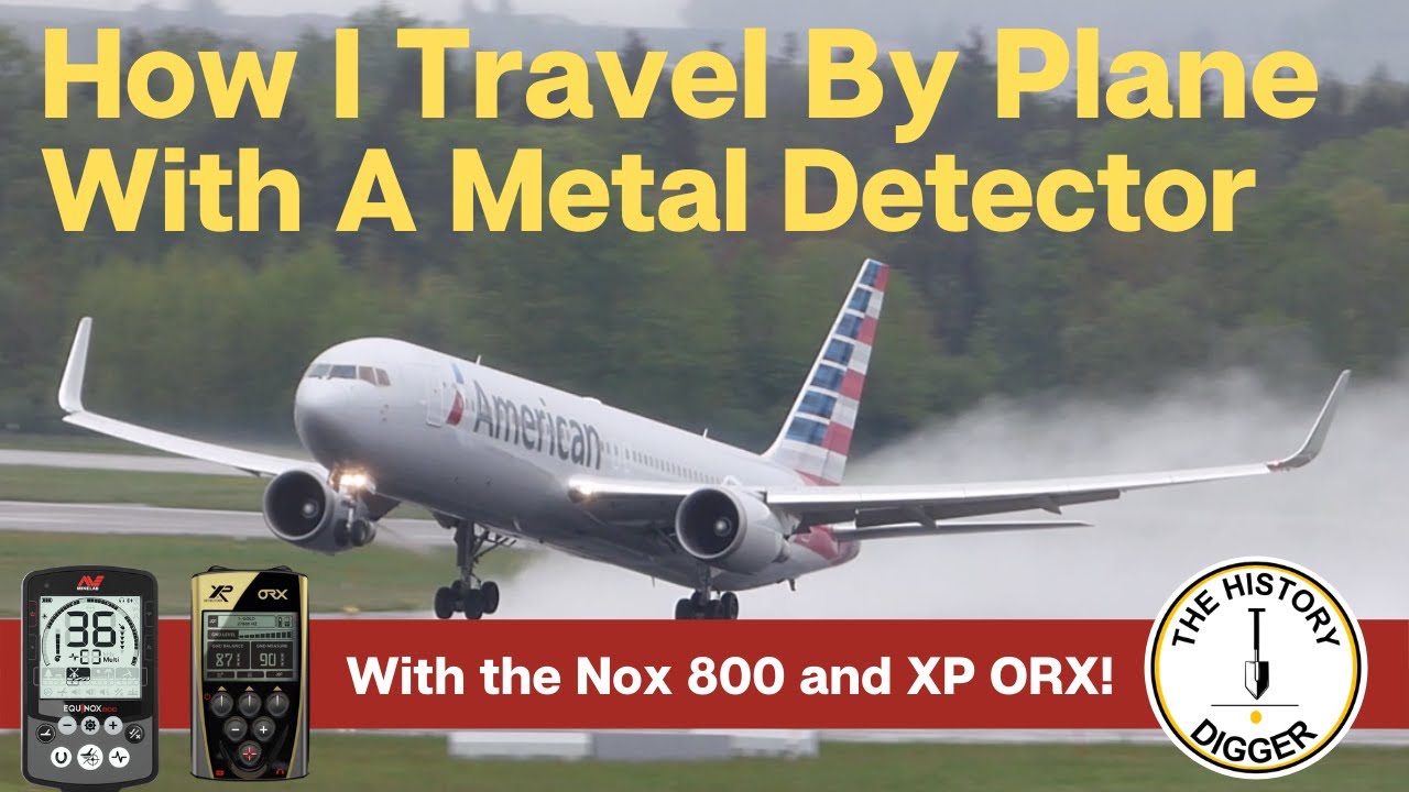 How I Travel By Plane With My Metal Detector