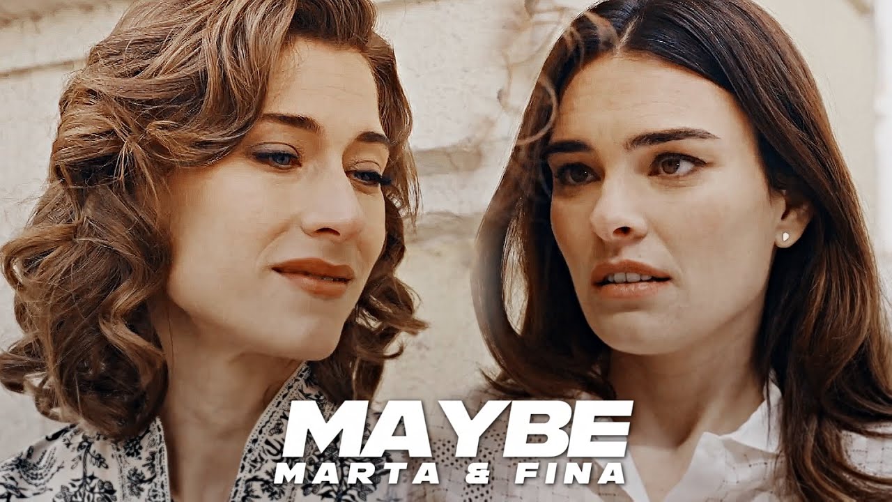 Marta & Fina | Maybe