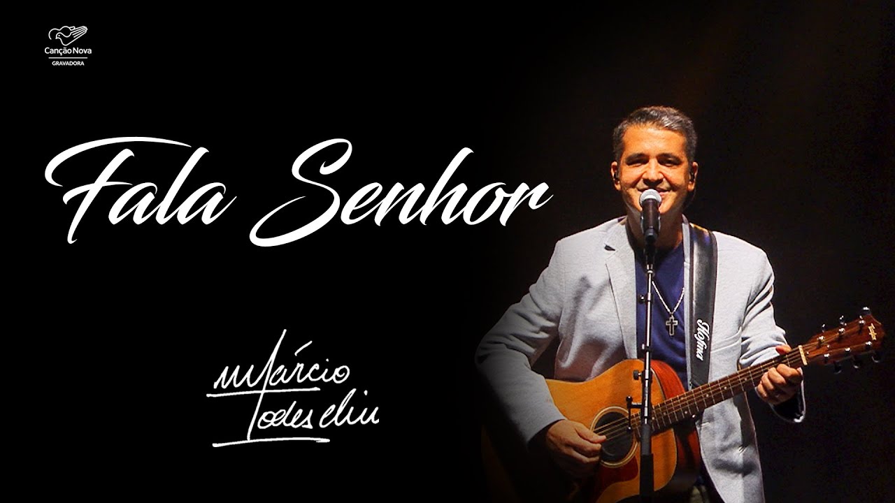 Fala Senhor - Márcio Todeschini