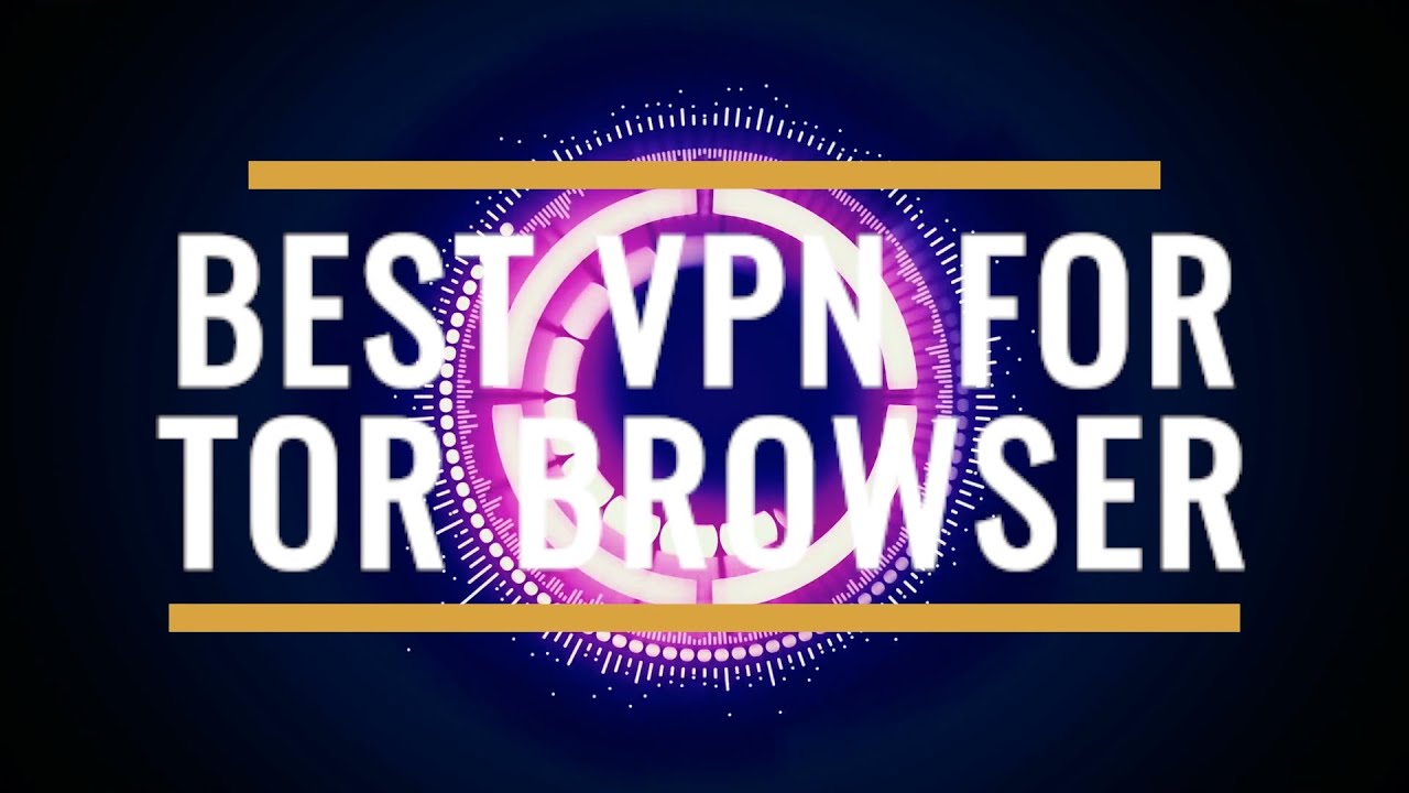 Best VPN for TOR Browser Review 2025 – Private & Leak-Free Tor Integration