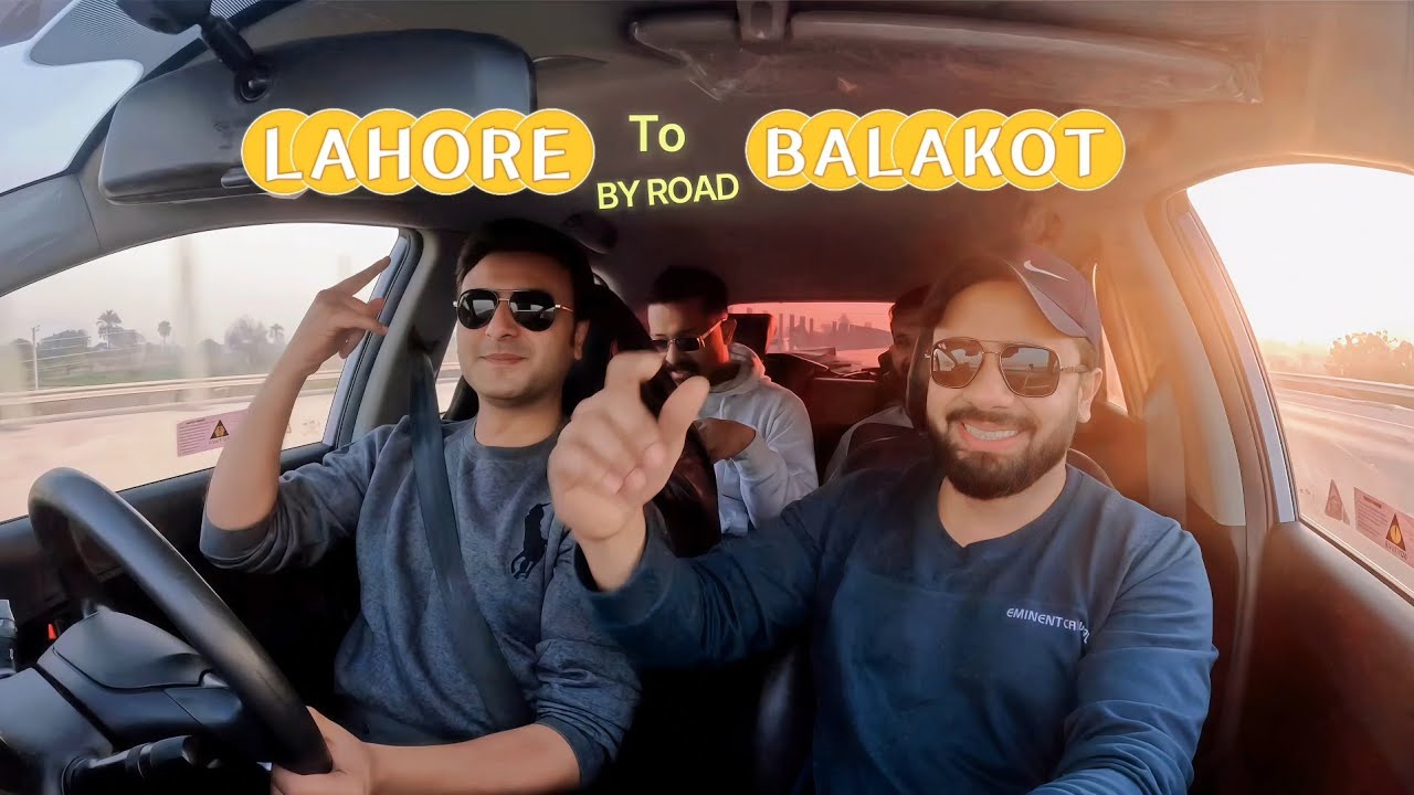 Lahore to Balakot By ROAD By @ZQEXPLORE
