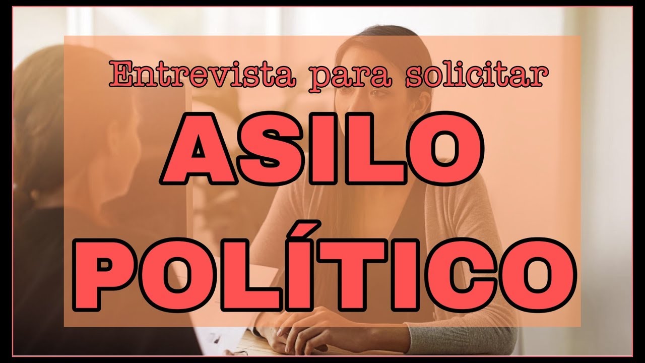 Entrevista para solicitar Asilo Político para refugiados