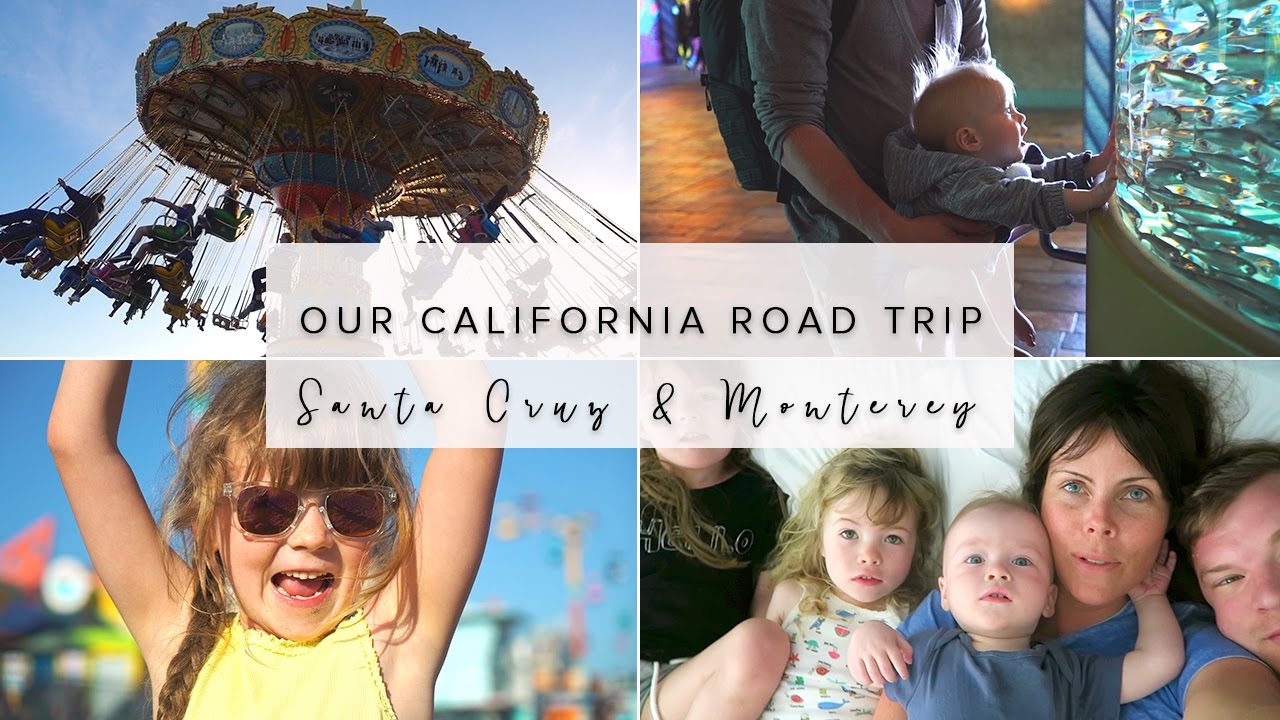 FAMILY CALIFORNIA ROAD TRIP (PART TWO) SAN FRANCISCO TO SANTA CRUZ TO MONTEREY