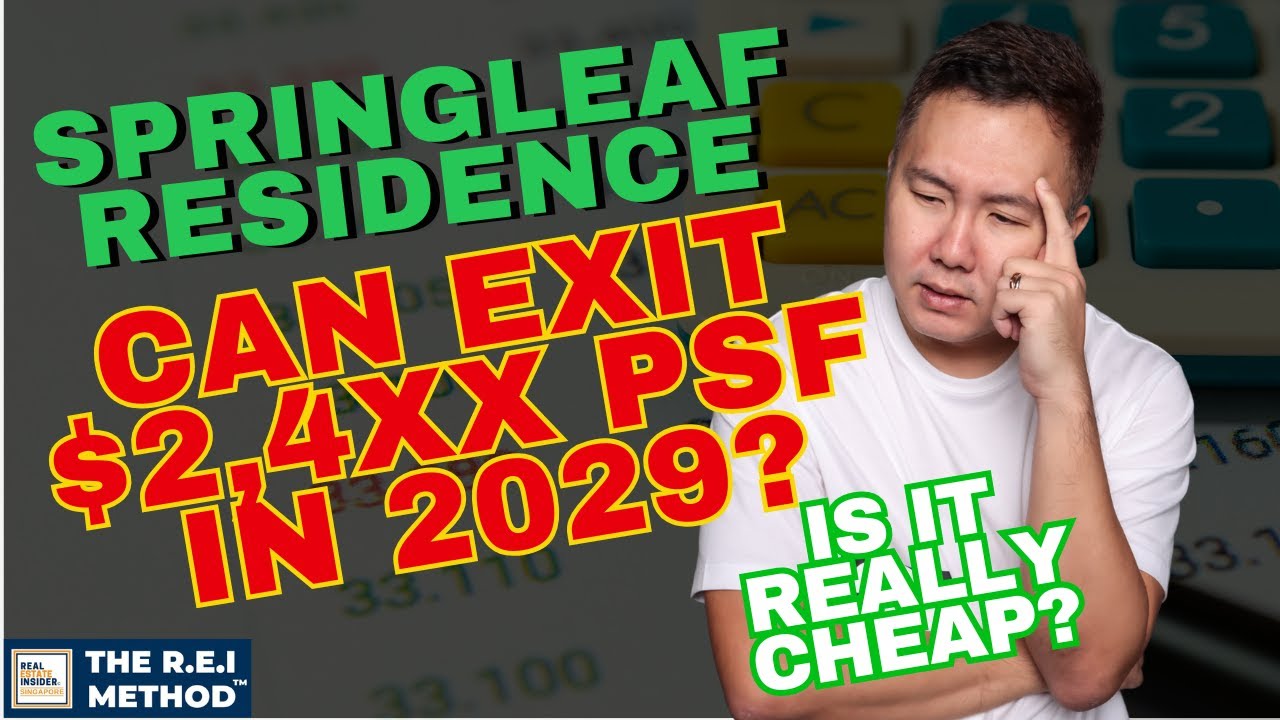 Springleaf Residences | $2,4xx psf Exit is impossible? │ Singapore Property 2025 │The REI Method