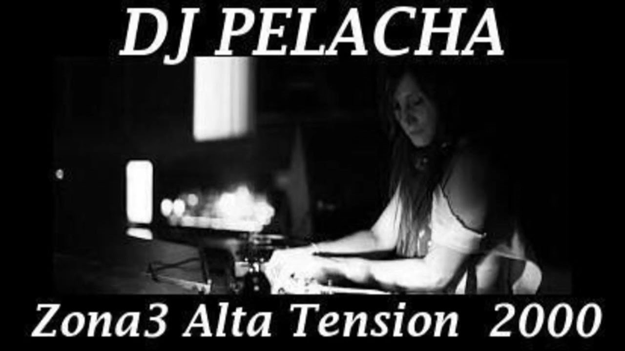 DJ Pelacha Alta Tension ZONA3 2000