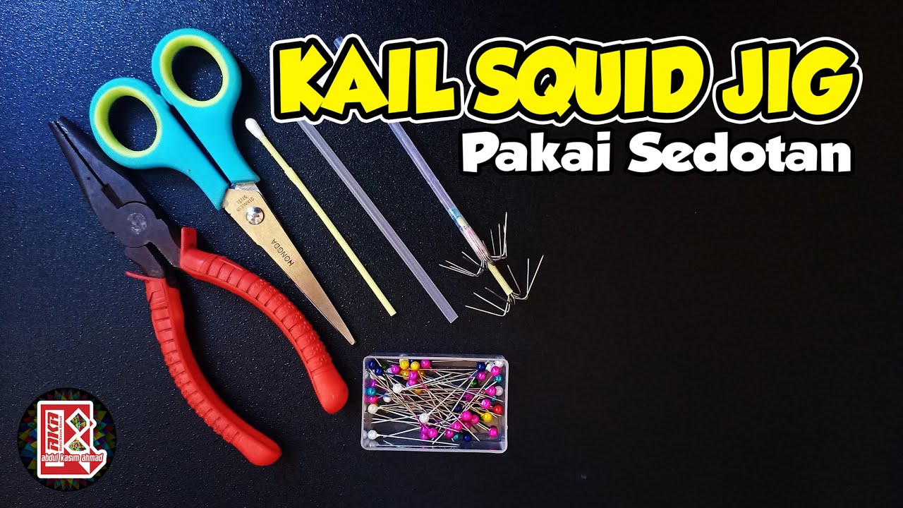 CARA MEMBUAT KAIL SQUID JIG PAKAI SEDOTAN DAN JARUM PENTUL