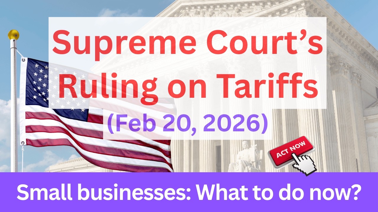 Supreme Court Ruling vs Trump’s New 10% Tariff: Small Business Survival Guide