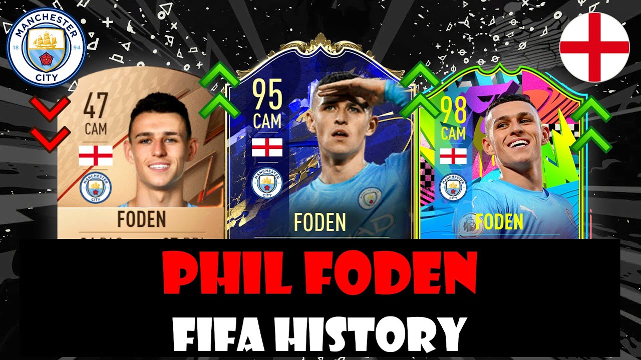 PHIL FODEN | FIFA ULTIMATE TEAM HISTORY🔥⚽ | FIFA 18 - FIFA 22
