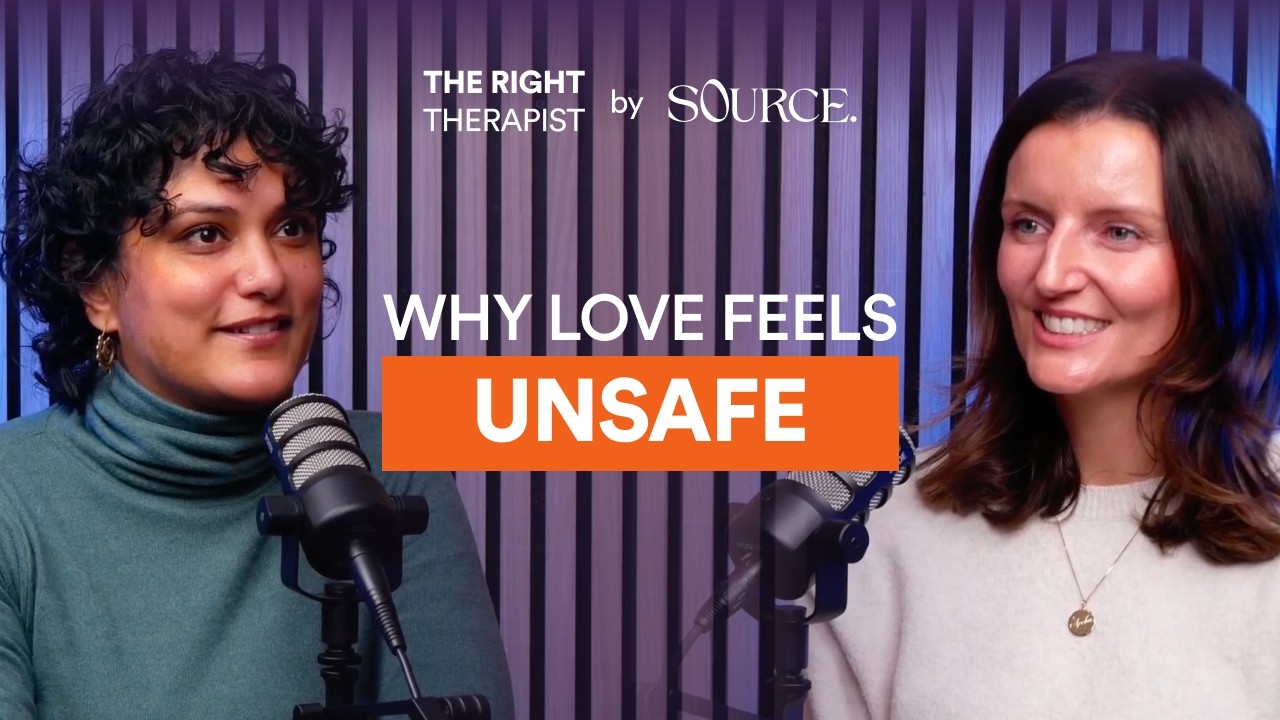 Why Love Feels Unsafe | The Right Therapist