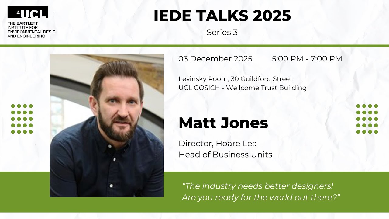 Environmental Design and Engineering career talks - Matt Jones, Hoare Lea