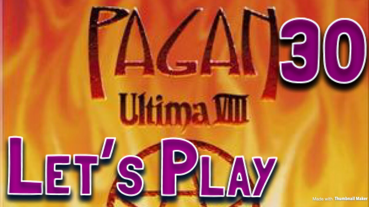 Lets Play Ultima VIII Pagan: 30 So Close