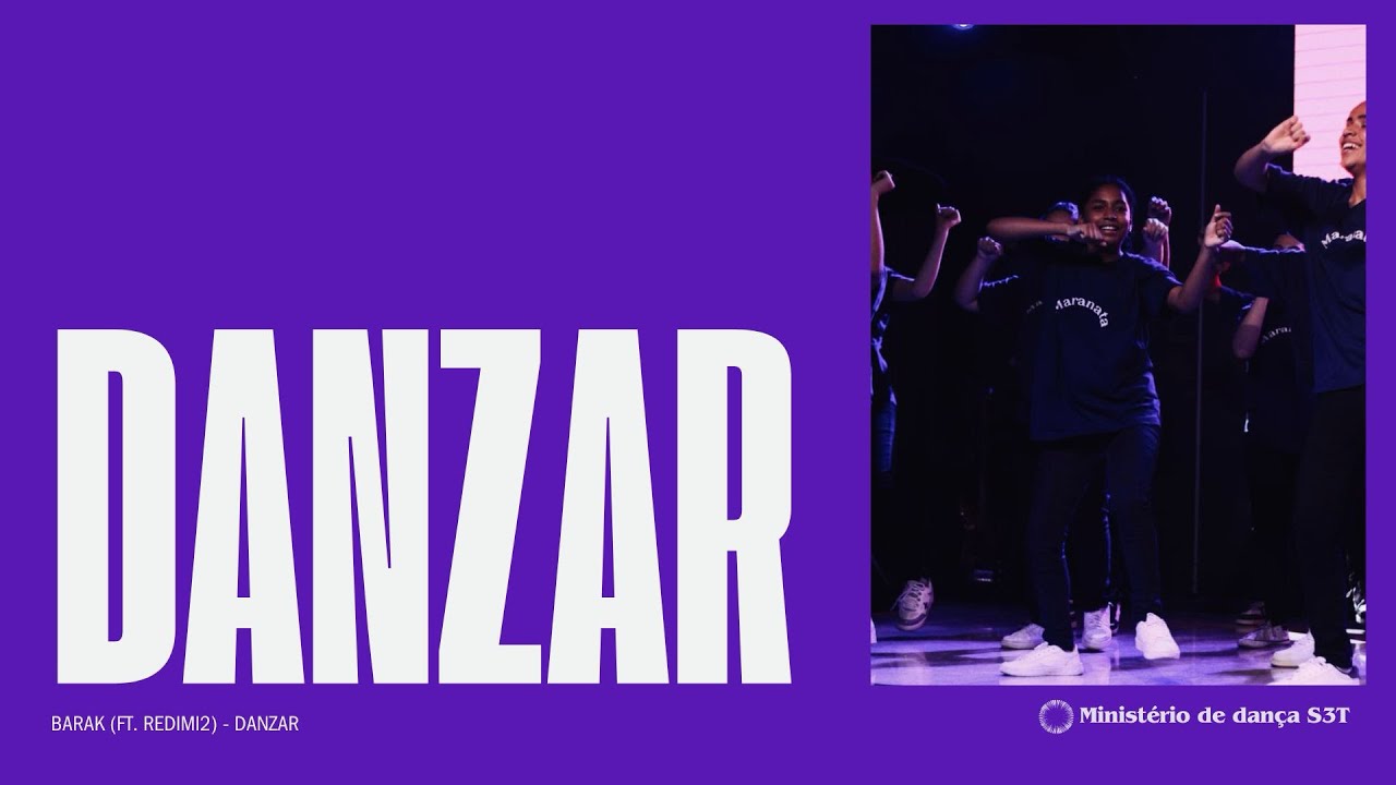 Coreografia Danzar (BARAK ft. Redimi2) - Minist&eacute;rio de Dan&ccedil;a de rua S3T