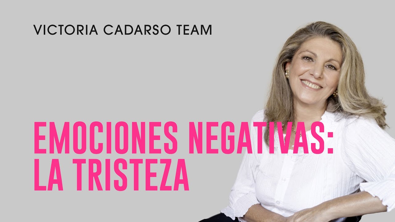 Emociones Negativas: LA TRISTEZA
