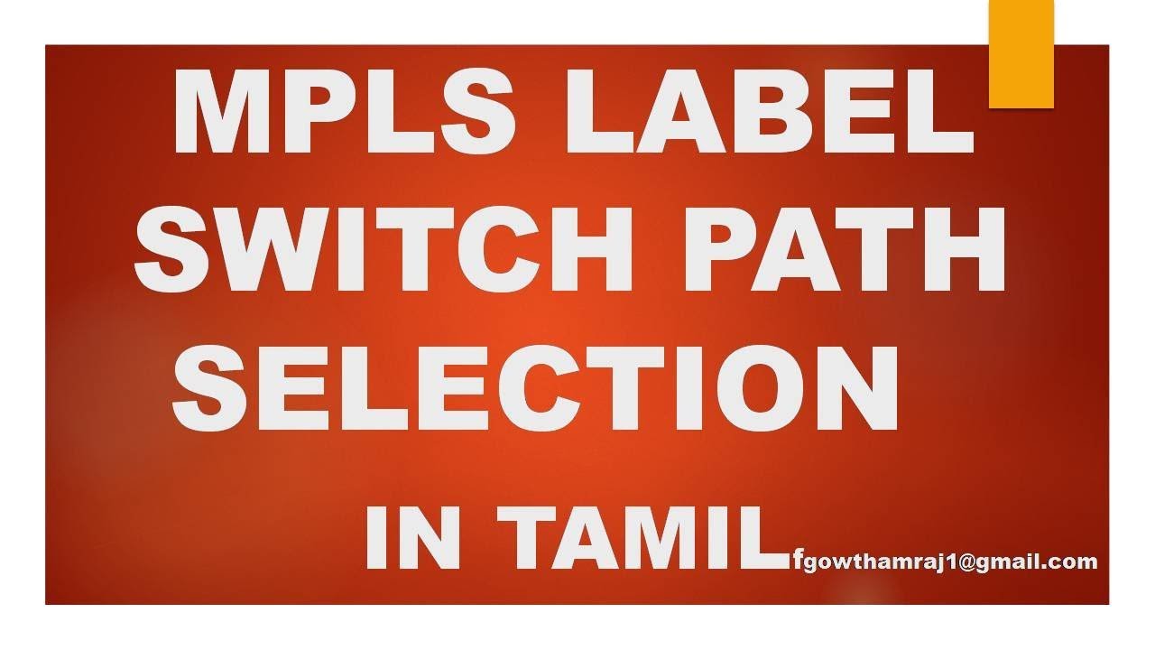 MPLS Label Switch Path selection in Tamil