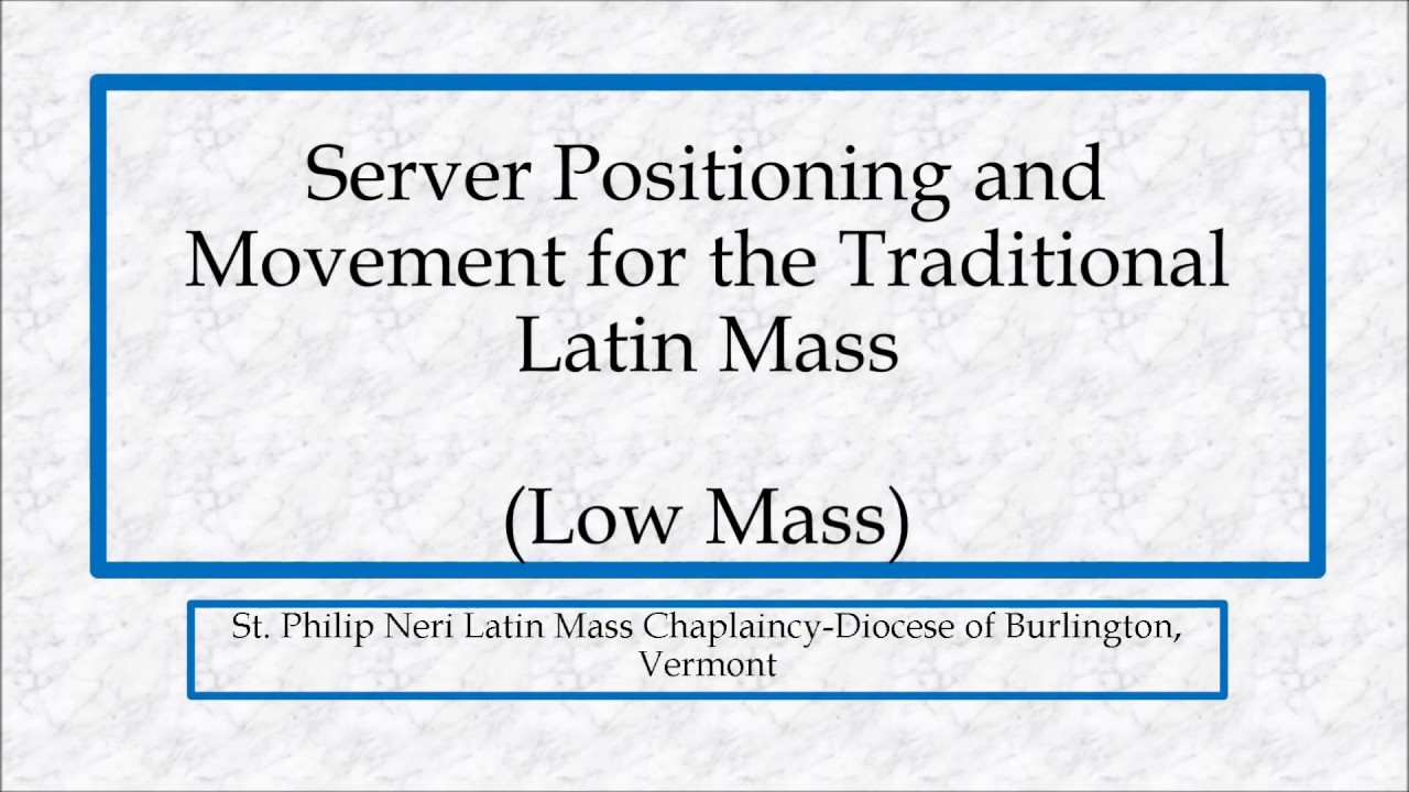 Server Positioning and Movement for the Traditional Latin Mass (Low Mass)