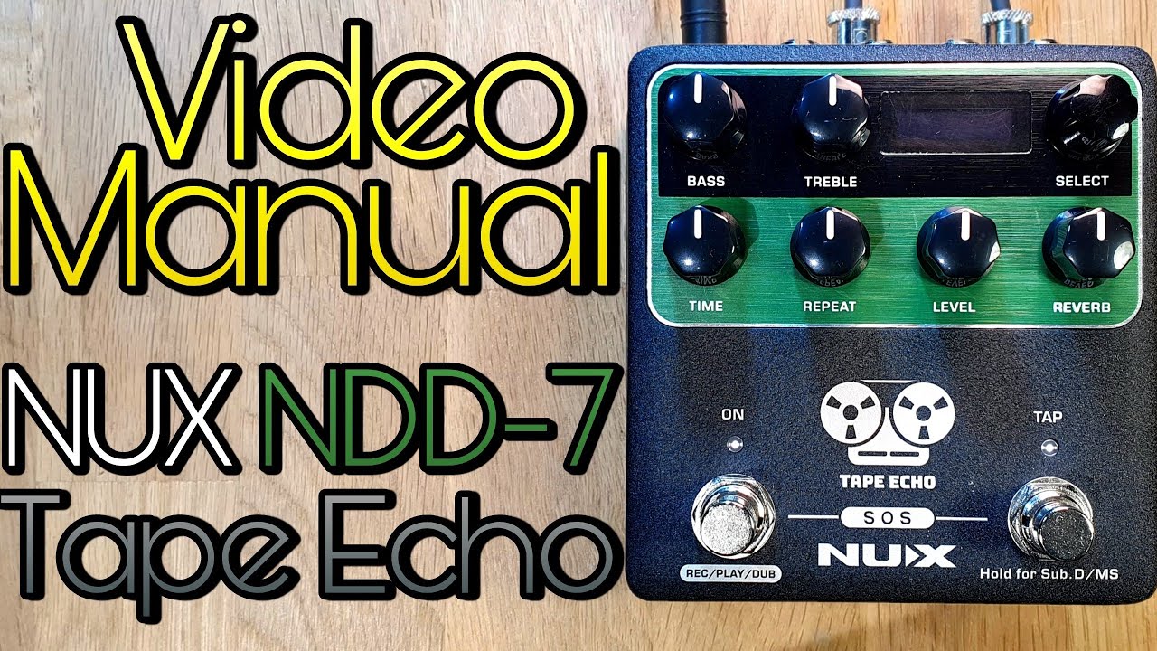 Video Manual: NUX NDD-7 Tape Echo