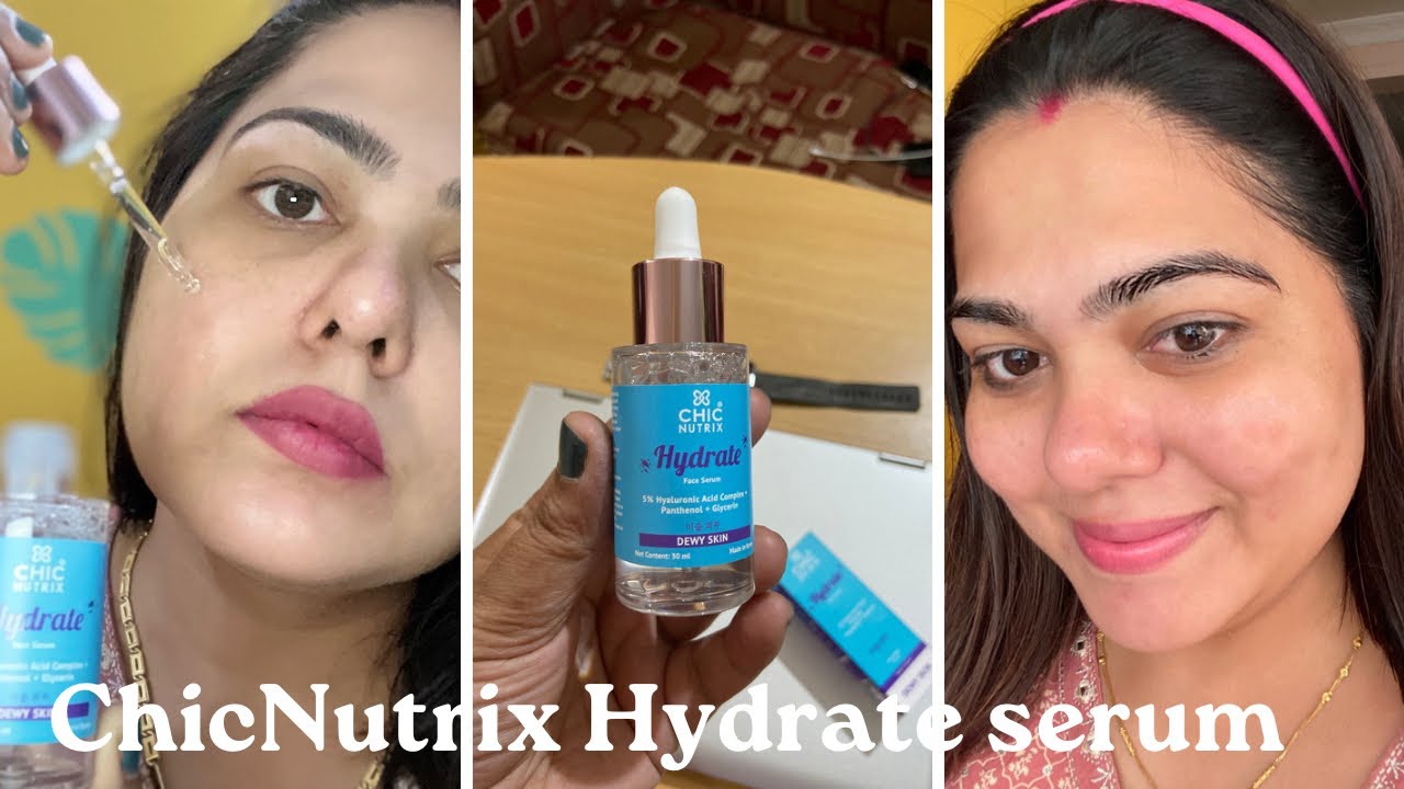 ChicNutrix hydrate face serum with 5% Hyaluronic acid for Indian Skin | complete Review & benefits |