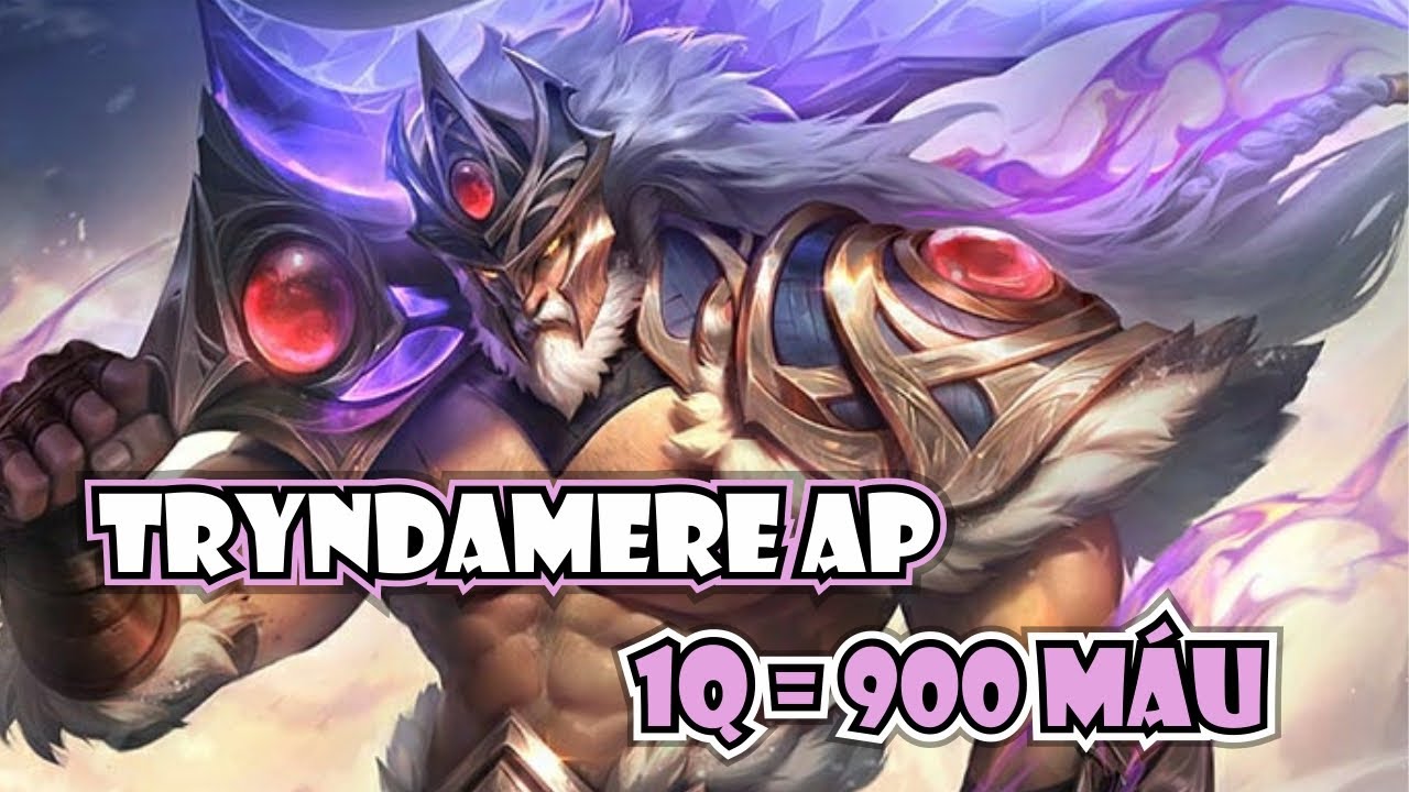 CƯỜI ĐIÊN VỚI GIÁO ÁN TÀ ĐẠO TRYNDAMERE AP