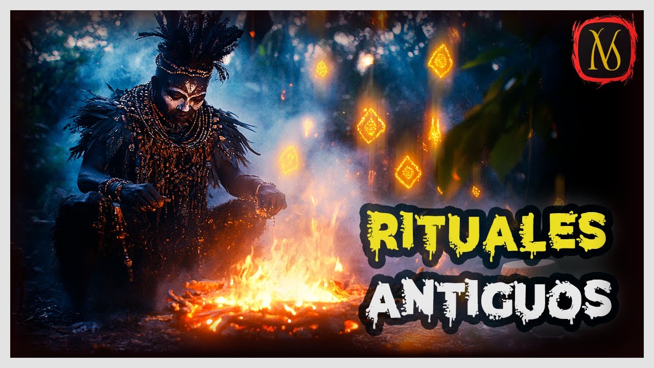 Los Rituales Antiguos y su Poder
